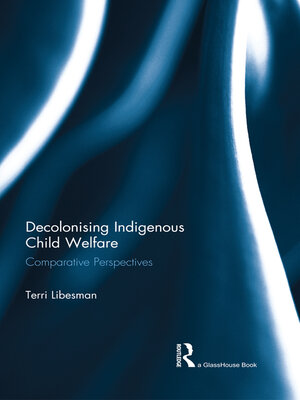 cover image of Decolonising Indigenous Child Welfare